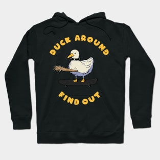 Duck around and find out Hoodie